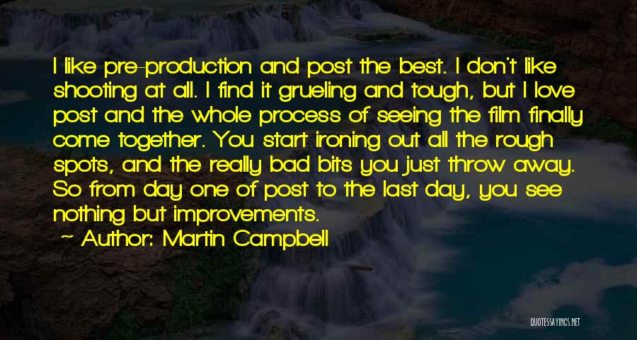 Martin Campbell Quotes 381023