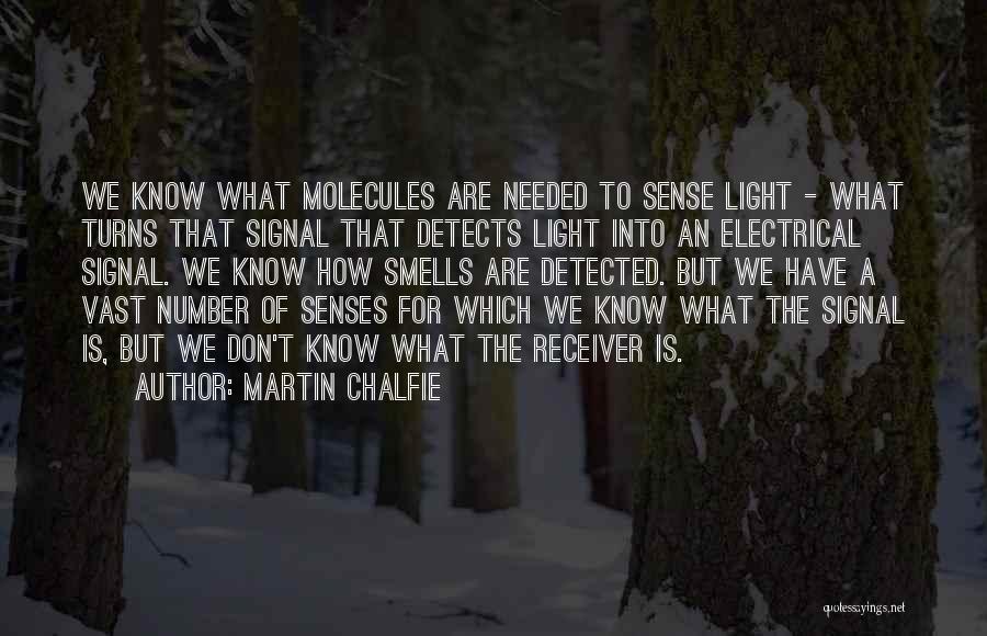 Martin Chalfie Quotes 1766708