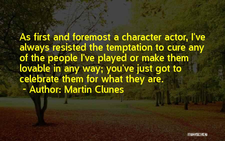 Martin Clunes Quotes 1252954