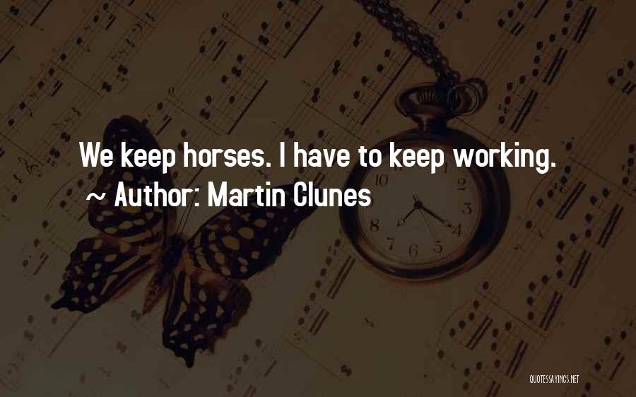 Martin Clunes Quotes 738235