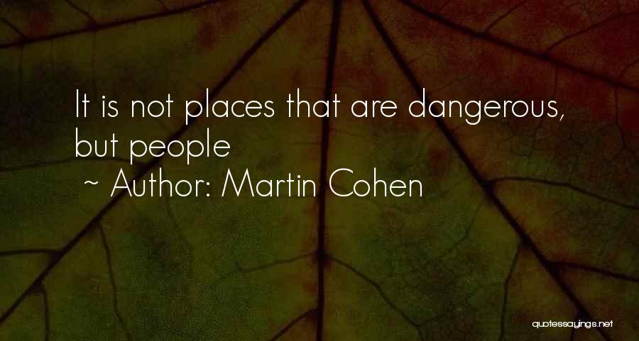 Martin Cohen Quotes 1506908