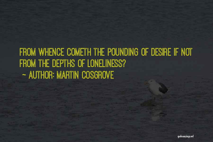 Martin Cosgrove Quotes 1729328