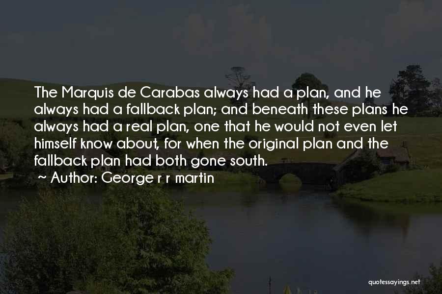 Martin De Cos Quotes By George R R Martin