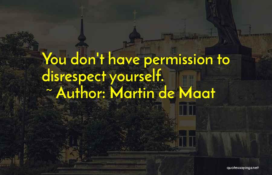 Martin De Cos Quotes By Martin De Maat