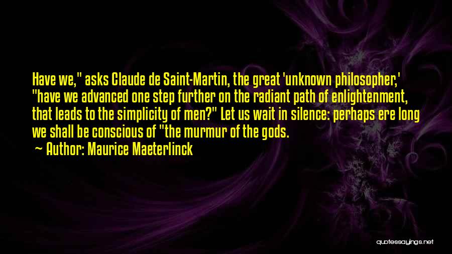Martin De Cos Quotes By Maurice Maeterlinck