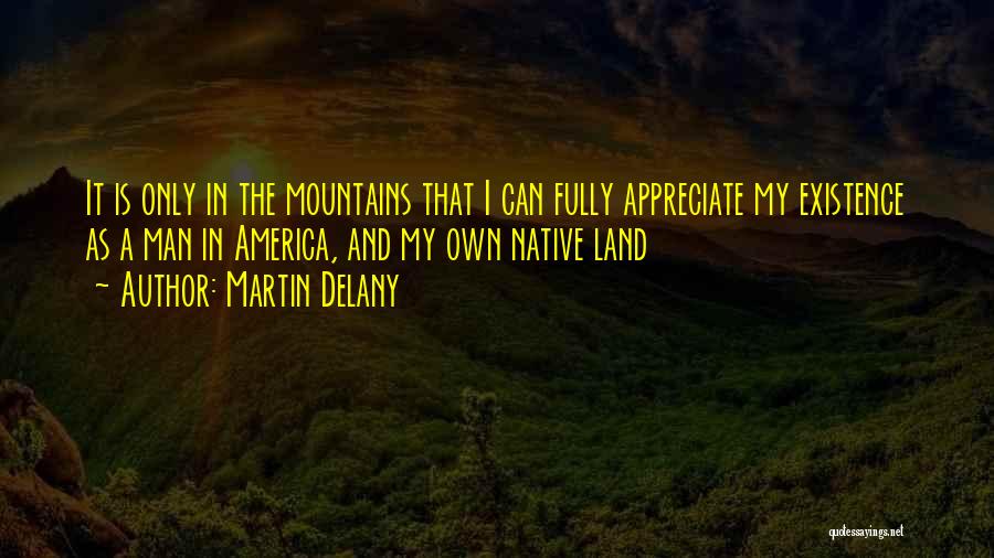 Martin Delany Quotes 1823393