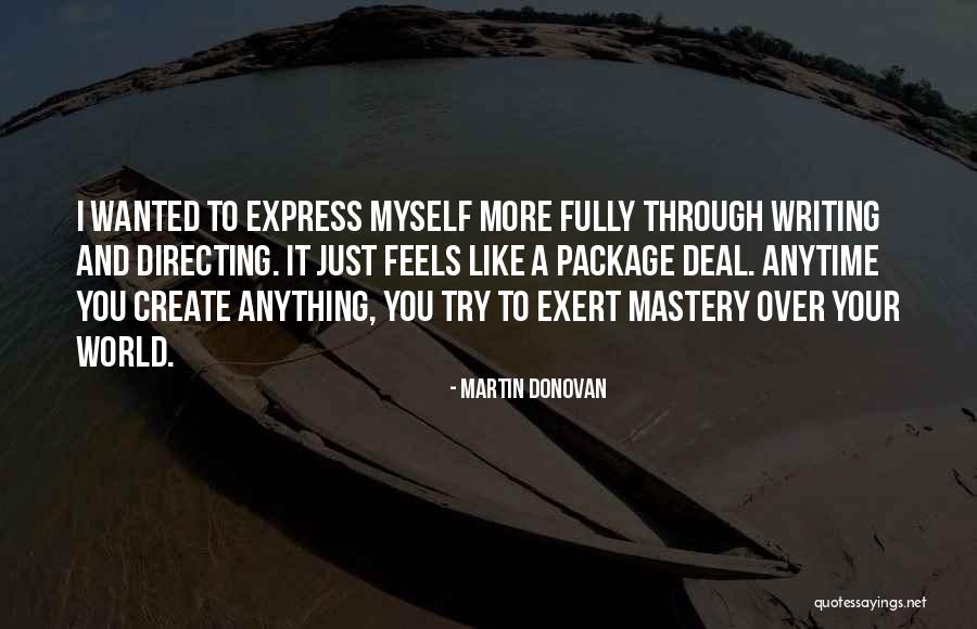 Martin Donovan Quotes 2076353 Martin Donovan Quotes 2076353