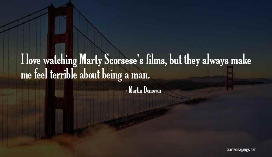 Martin Donovan Quotes 588707 Martin Donovan Quotes 588707