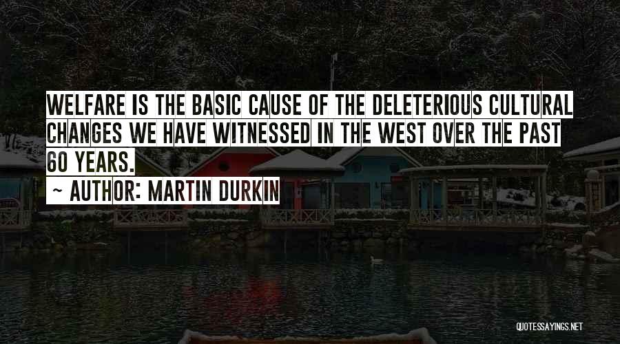 Martin Durkin Quotes 754838