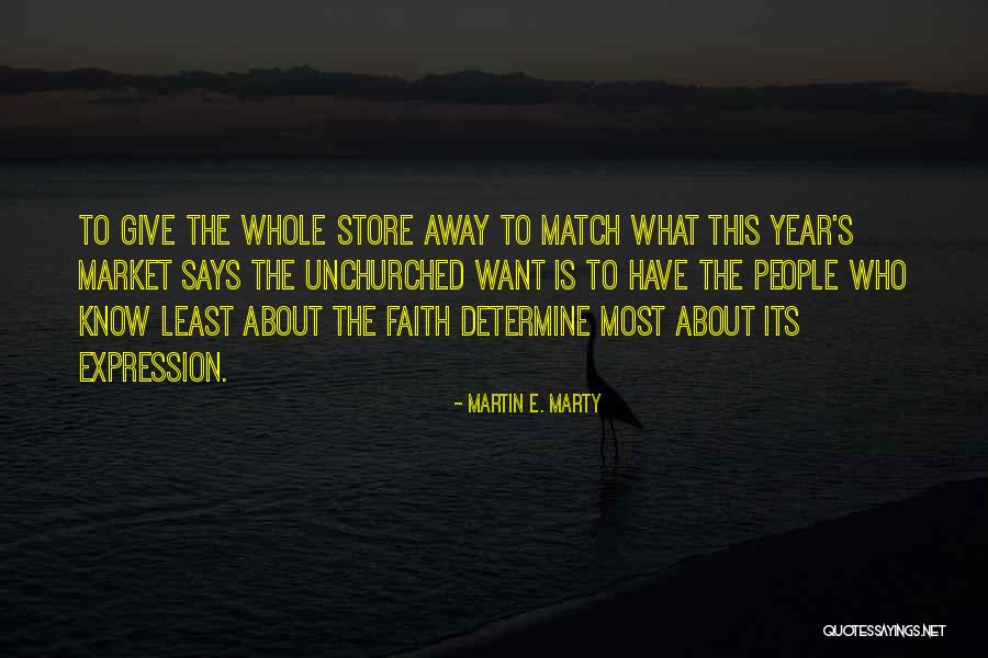 Martin E. Marty Quotes 956739 Martin E. Marty Quotes 956739