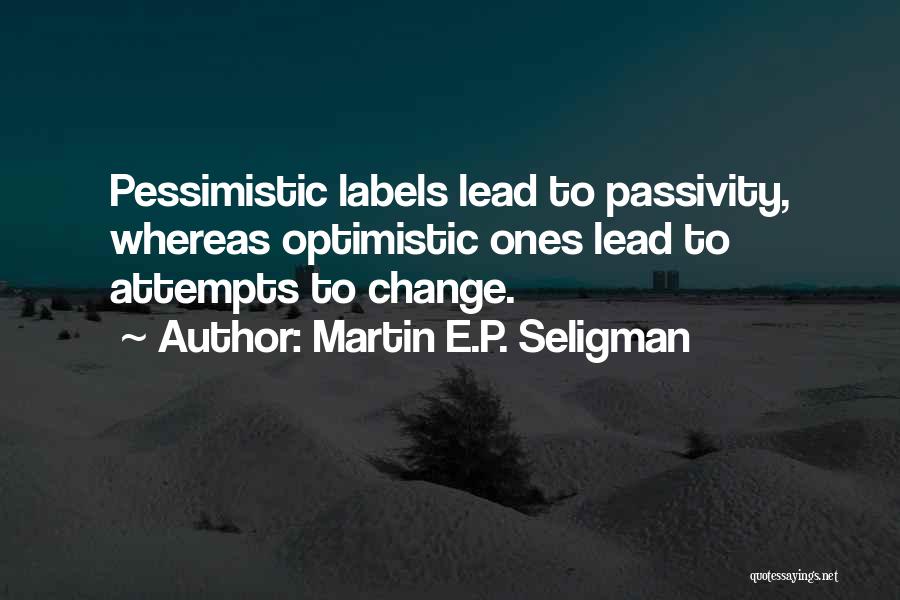 Martin E.P. Seligman Quotes 1263567