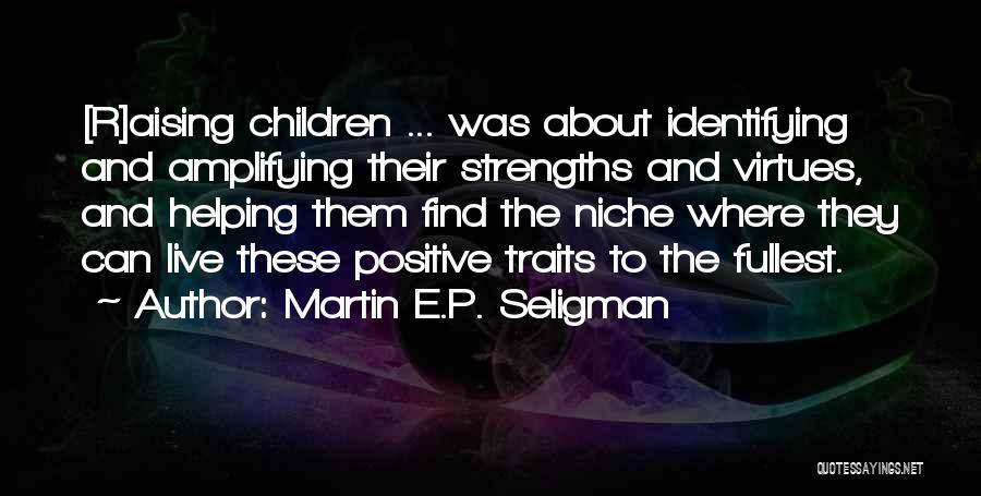 Martin E.P. Seligman Quotes 1486373