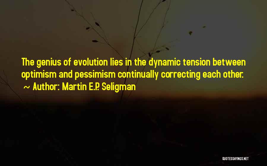 Martin E.P. Seligman Quotes 1549410