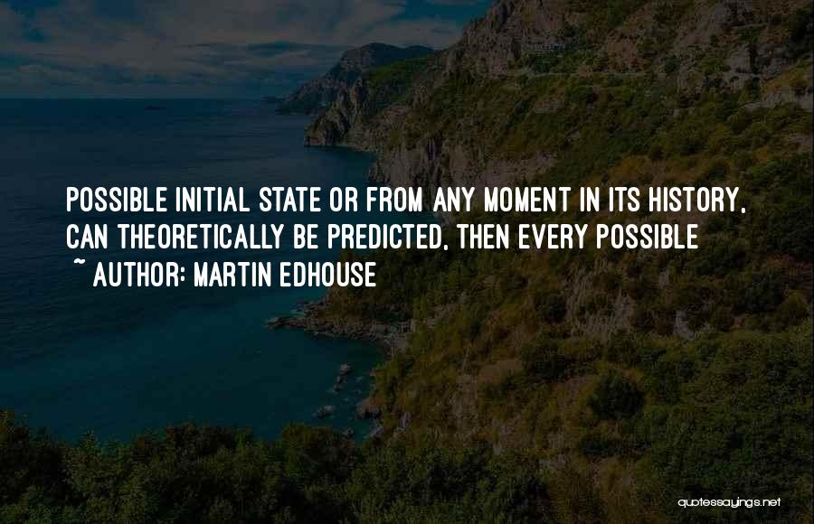 Martin Edhouse Quotes 1301872