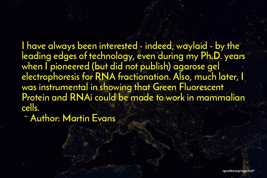 Martin Evans Quotes 2005056
