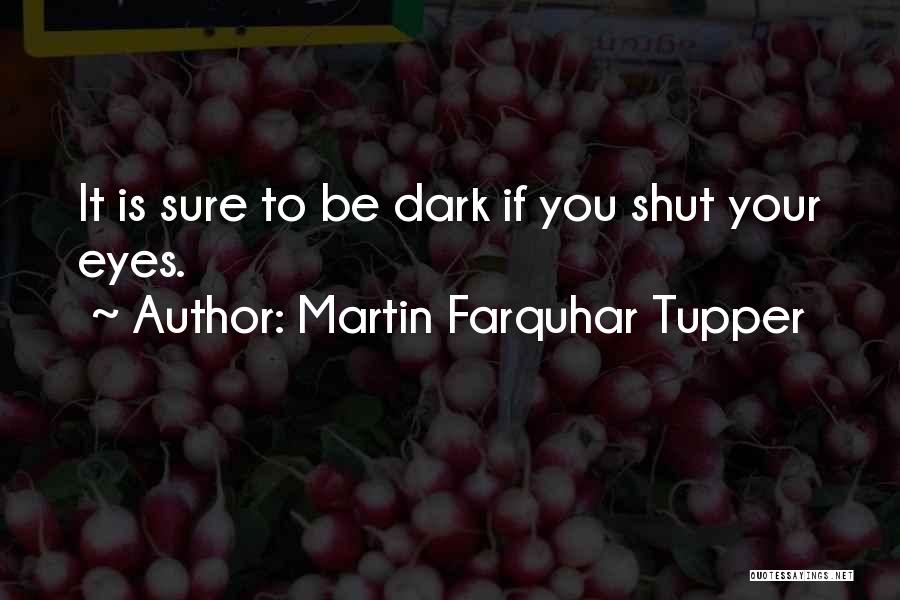 Martin Farquhar Tupper Quotes 1874815