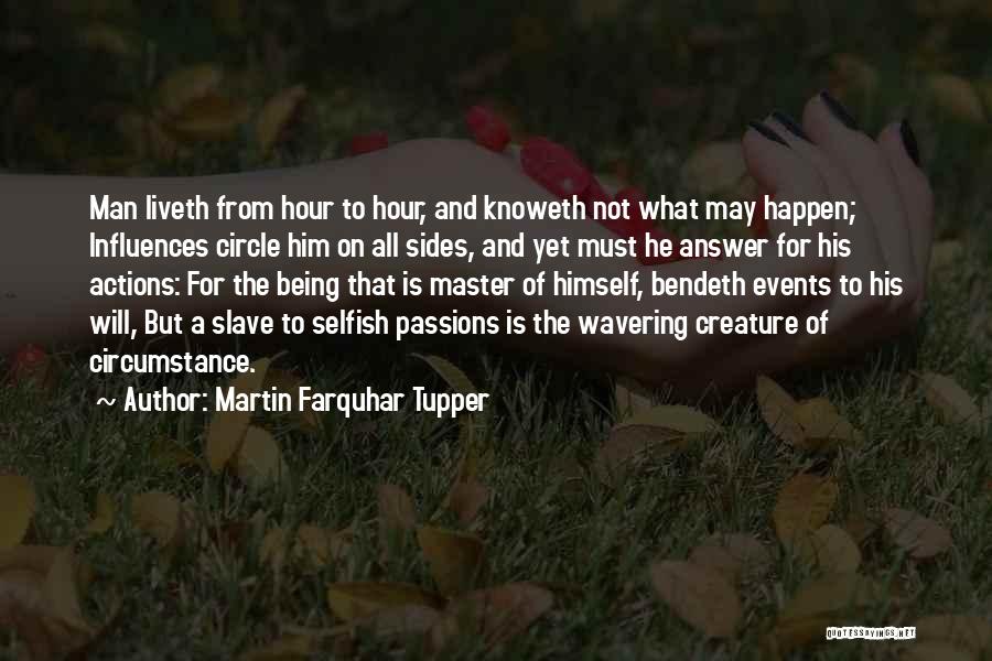 Martin Farquhar Tupper Quotes 2049779