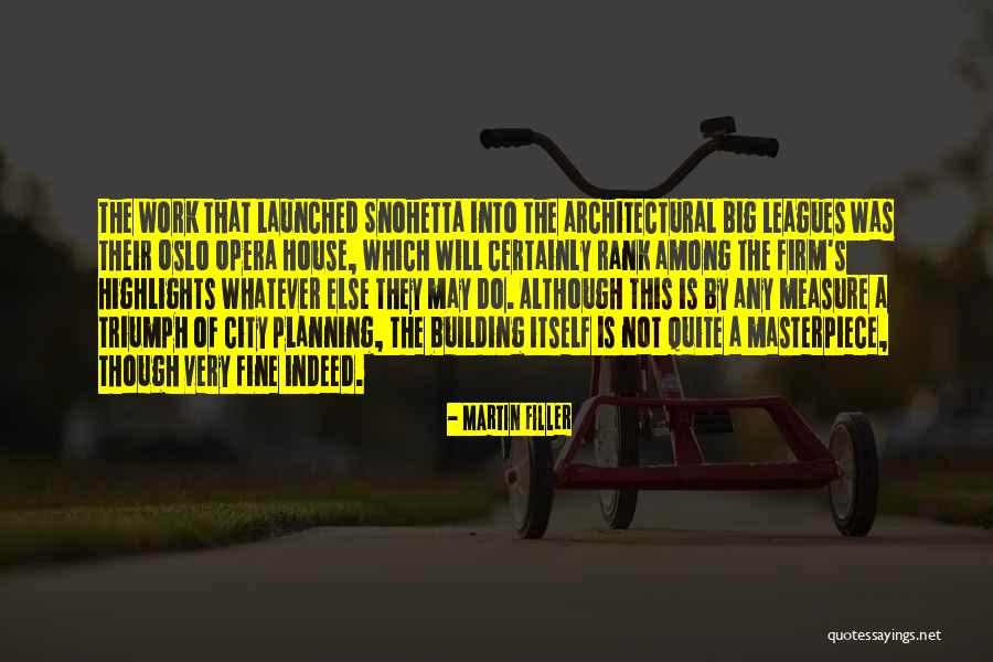 Martin Filler Quotes 1195553 Martin Filler Quotes 1195553