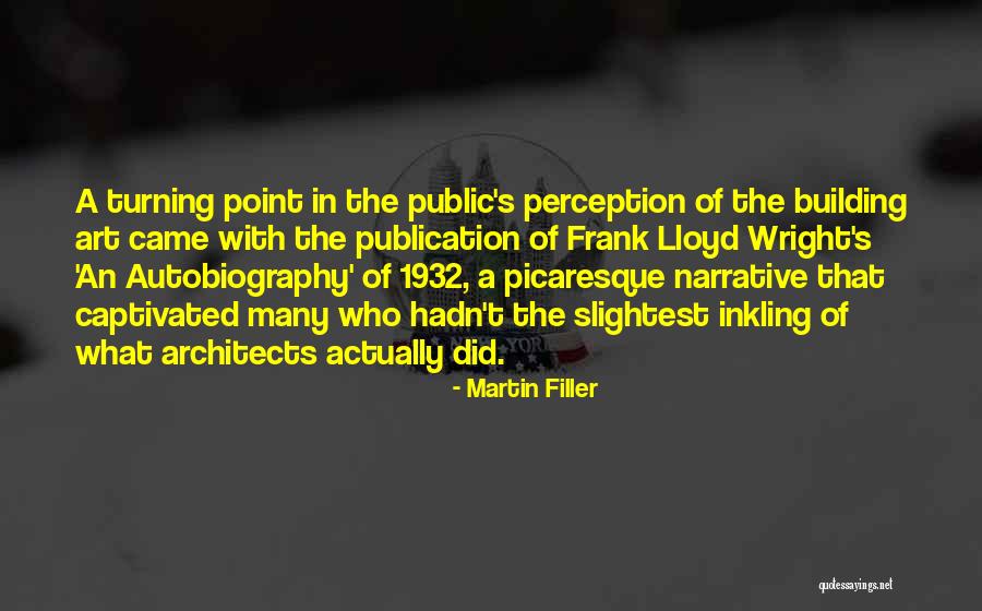 Martin Filler Quotes 1645543 Martin Filler Quotes 1645543