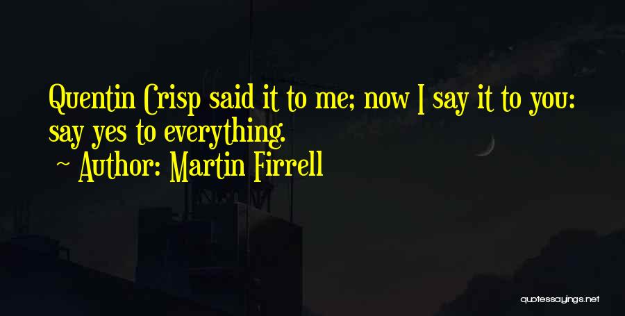 Martin Firrell Quotes 1403277