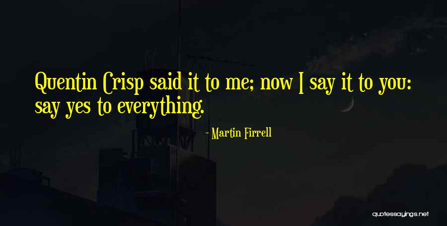 Martin Firrell Quotes 1403277