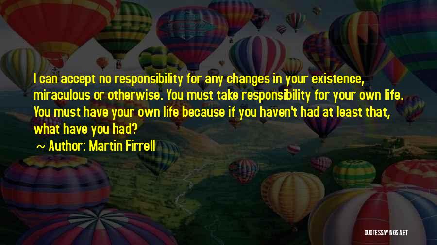 Martin Firrell Quotes 2233171