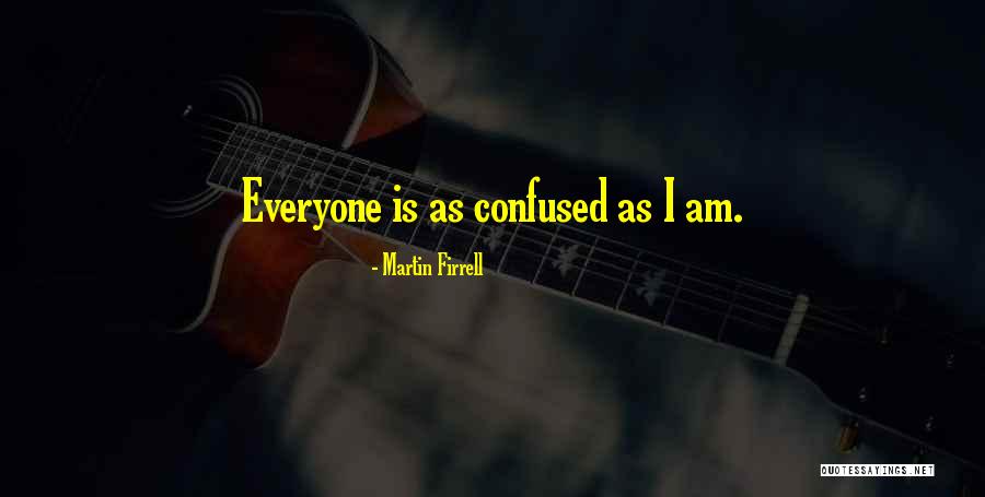 Martin Firrell Quotes 366301 Martin Firrell Quotes 366301