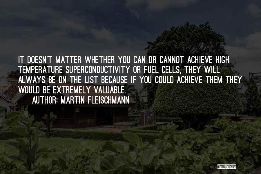 Martin Fleischmann Quotes 1179883