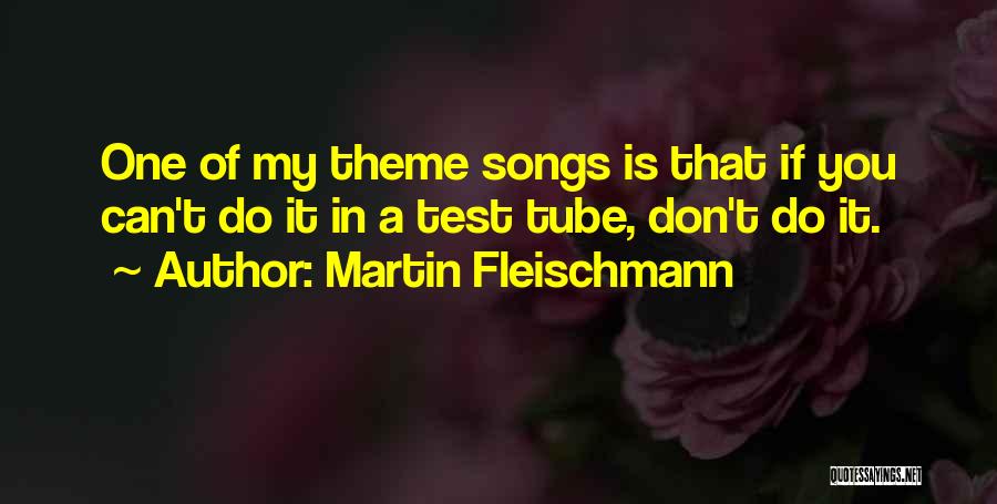 Martin Fleischmann Quotes 1236622