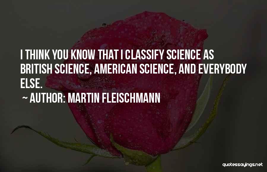 Martin Fleischmann Quotes 1992271