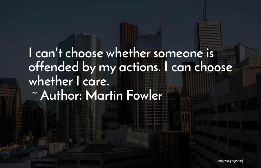 Martin Fowler Quotes 1299782