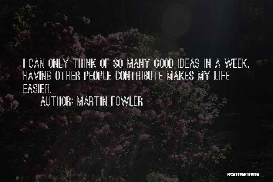 Martin Fowler Quotes 133238