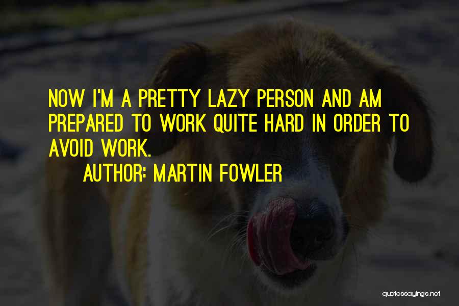 Martin Fowler Quotes 1929077