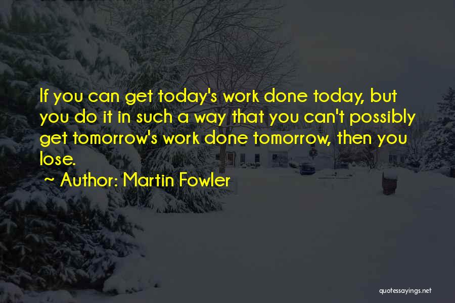 Martin Fowler Quotes 583771