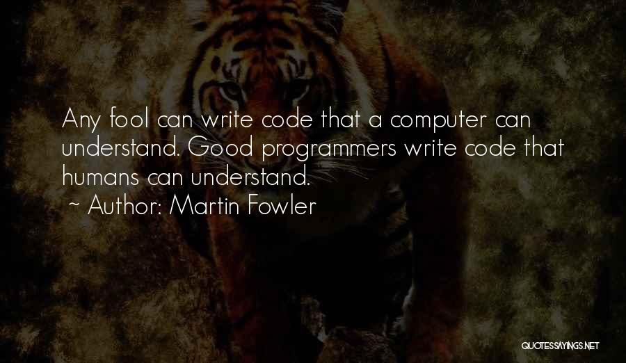 Martin Fowler Quotes 769688