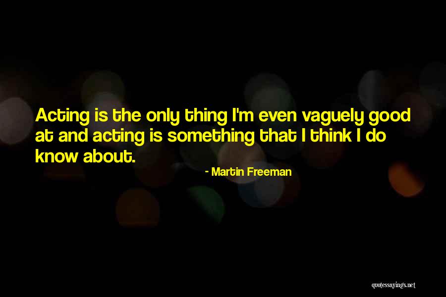 Martin Freeman Quotes 1592200 Martin Freeman Quotes 1592200