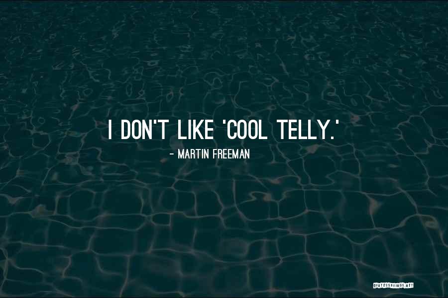 Martin Freeman Quotes 1816625