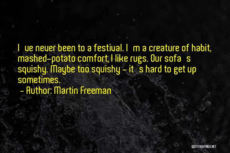 Martin Freeman Quotes 310224