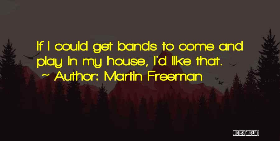 Martin Freeman Quotes 468414