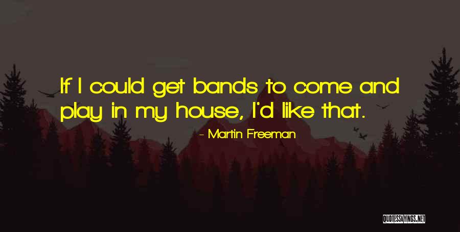 Martin Freeman Quotes 468414