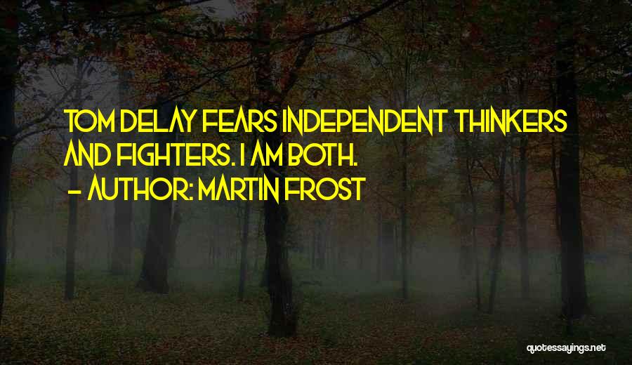 Martin Frost Quotes 1010035