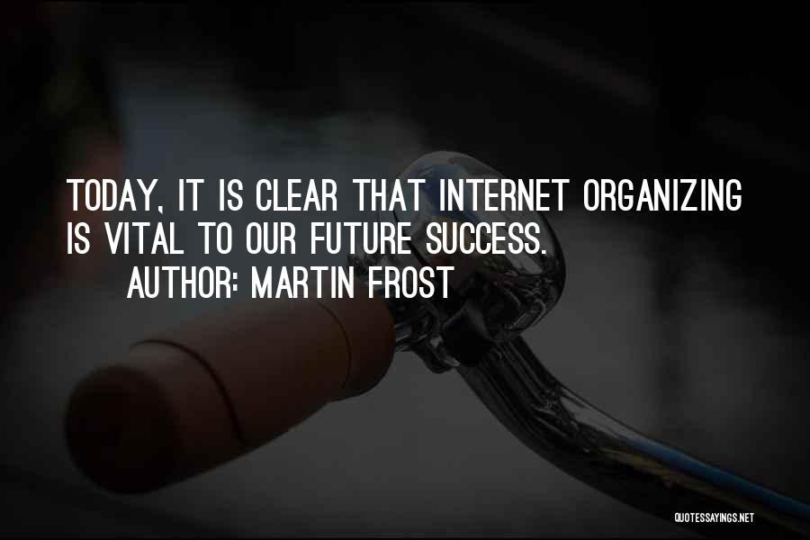 Martin Frost Quotes 117412