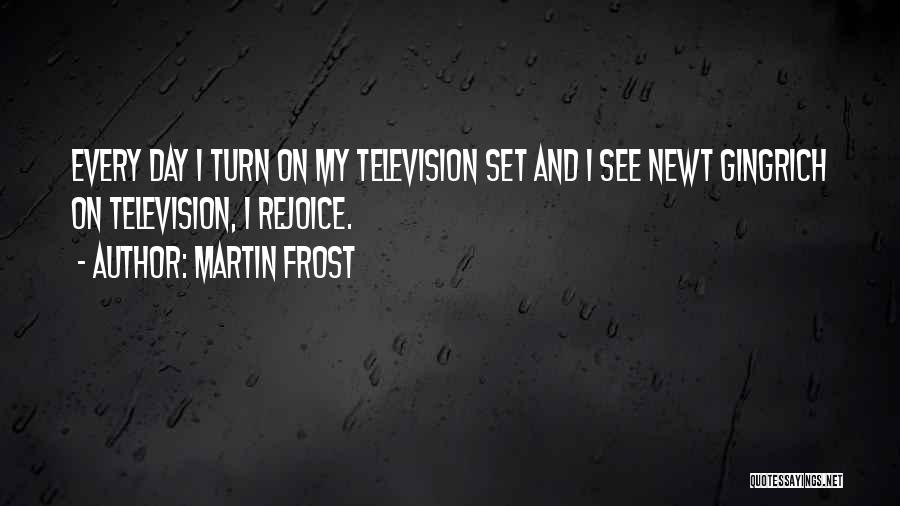 Martin Frost Quotes 563752