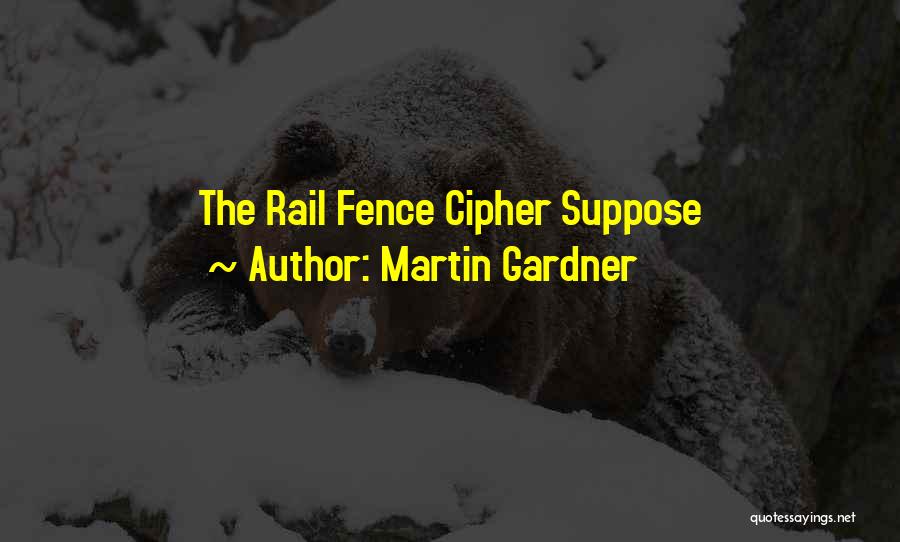 Martin Gardner Quotes 840807