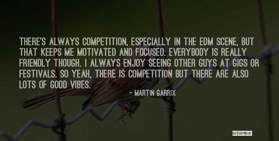 Martin Garrix Quotes 2140277 Martin Garrix Quotes 2140277