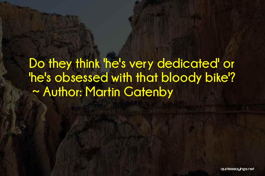 Martin Gatenby Quotes 2096761