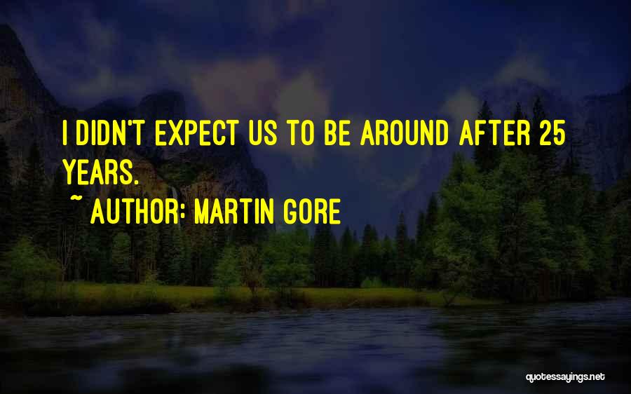 Martin Gore Quotes 2180341