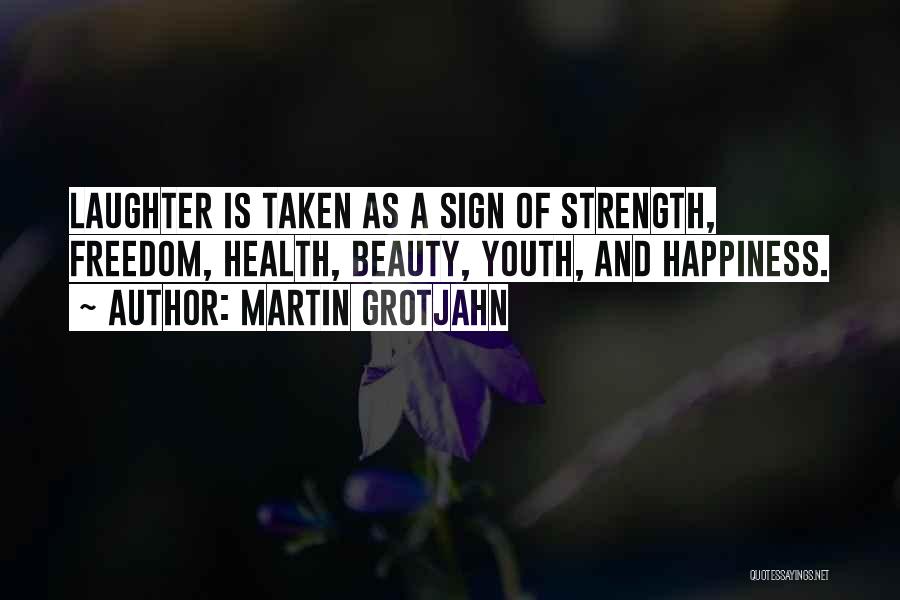 Martin Grotjahn Quotes 565044