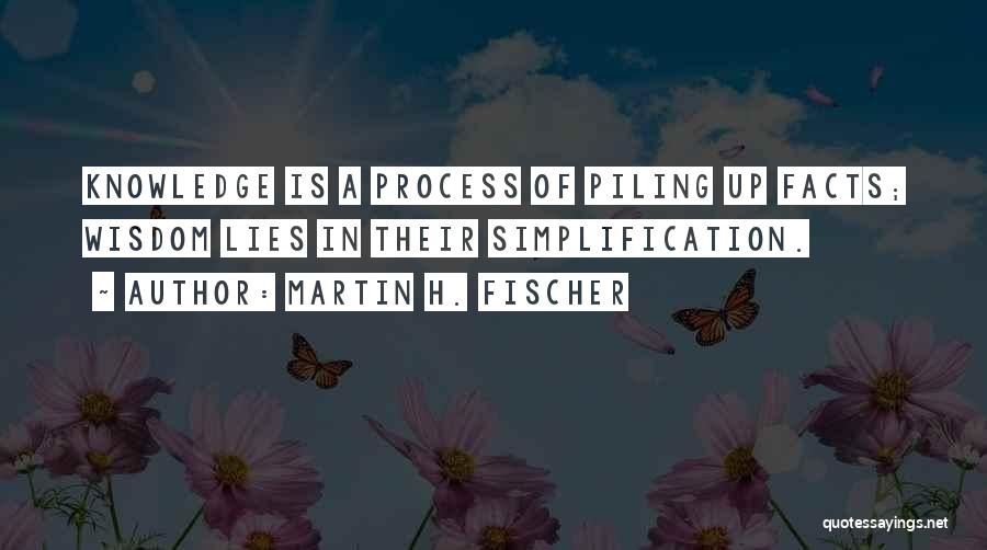 Martin H. Fischer Quotes 650925