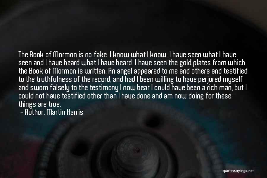 Martin Harris Quotes 1859992